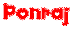 The image is a red and white graphic with the word Ponraj written in a decorative script. Each letter in  is contained within its own outlined bubble-like shape. Inside each letter, there is a white heart symbol.