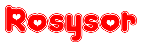 The image is a red and white graphic with the word Rosysor written in a decorative script. Each letter in  is contained within its own outlined bubble-like shape. Inside each letter, there is a white heart symbol.