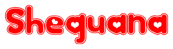 The image is a red and white graphic with the word Shequana written in a decorative script. Each letter in  is contained within its own outlined bubble-like shape. Inside each letter, there is a white heart symbol.