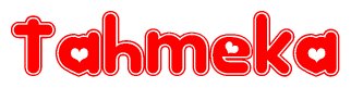 The image displays the word Tahmeka written in a stylized red font with hearts inside the letters.