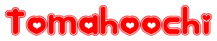 The image displays the word Tomahoochi written in a stylized red font with hearts inside the letters.