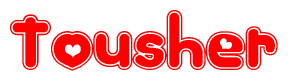 The image is a red and white graphic with the word Tousher written in a decorative script. Each letter in  is contained within its own outlined bubble-like shape. Inside each letter, there is a white heart symbol.