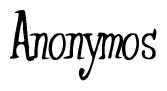 The image contains the word 'Anonymos' written in a cursive, stylized font.