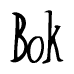 The image is a stylized text or script that reads 'Bok' in a cursive or calligraphic font.