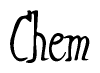 The image is of the word Chem stylized in a cursive script.