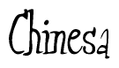 The image contains the word 'Chinesa' written in a cursive, stylized font.