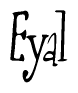 The image contains the word 'Eyal' written in a cursive, stylized font.