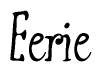 The image contains the word 'Eerie' written in a cursive, stylized font.