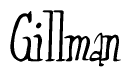 The image contains the word 'Gillman' written in a cursive, stylized font.