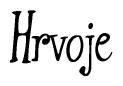 The image is of the word Hrvoje stylized in a cursive script.