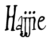 The image contains the word 'Hajjie' written in a cursive, stylized font.