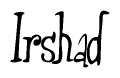 The image is of the word Irshad stylized in a cursive script.