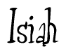 The image is of the word Isiah stylized in a cursive script.