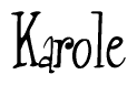 The image is a stylized text or script that reads 'Karole' in a cursive or calligraphic font.
