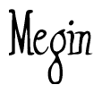 The image contains the word 'Megin' written in a cursive, stylized font.
