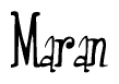 The image contains the word 'Maran' written in a cursive, stylized font.