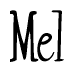 The image is of the word Mel stylized in a cursive script.