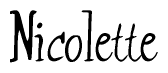 The image is a stylized text or script that reads 'Nicolette' in a cursive or calligraphic font.