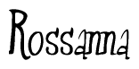 The image is of the word Rossanna stylized in a cursive script.