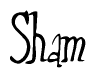 The image is of the word Sham stylized in a cursive script.