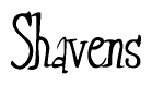 The image is of the word Shavens stylized in a cursive script.