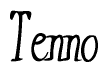 The image is a stylized text or script that reads 'Tenno' in a cursive or calligraphic font.