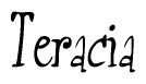 The image contains the word 'Teracia' written in a cursive, stylized font.