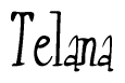 The image is of the word Telana stylized in a cursive script.