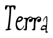 The image contains the word 'Terra' written in a cursive, stylized font.