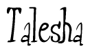 The image contains the word 'Talesha' written in a cursive, stylized font.