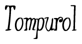 The image is a stylized text or script that reads 'Tompurol' in a cursive or calligraphic font.