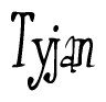 The image is a stylized text or script that reads 'Tyjan' in a cursive or calligraphic font.