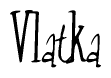 The image contains the word 'Vlatka' written in a cursive, stylized font.