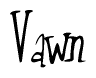 The image is a stylized text or script that reads 'Vawn' in a cursive or calligraphic font.