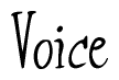 The image is of the word Voice stylized in a cursive script.