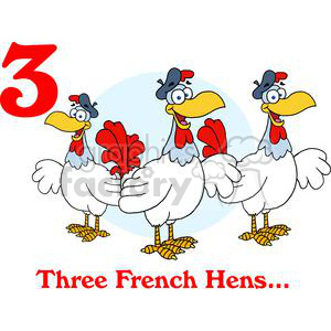 A humorous clipart depicting three cartoon French hens, inspired by the Christmas song 'The Twelve Days of Christmas.' They are wearing berets, positioned against a light blue circle with the number 3 and the text 'Three French Hens' in red.