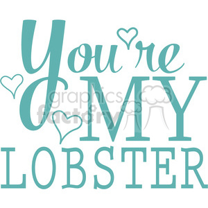   youre my lobster vector word art 