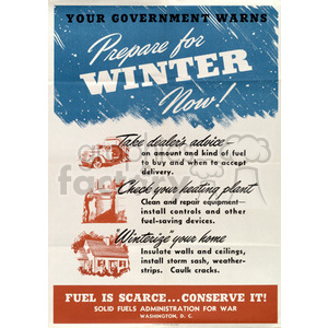 A vintage government poster advising citizens to prepare for winter. The poster includes tips like taking the dealer's advice on fuel, checking heating equipment, and winterizing homes. It emphasizes fuel conservation due to scarcity.
