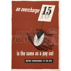 A vintage poster showing a hand holding a coin with the number 15 hanging from a string. The text reads 'an overcharge 15 is the same as a pay cut' and 'report overcharges to the OPA'.