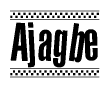 The image is a black and white clipart of the text Ajagbe in a bold, italicized font. The text is bordered by a dotted line on the top and bottom, and there are checkered flags positioned at both ends of the text, usually associated with racing or finishing lines.