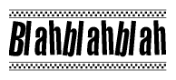 The image is a black and white clipart of the text Blahblahblah in a bold, italicized font. The text is bordered by a dotted line on the top and bottom, and there are checkered flags positioned at both ends of the text, usually associated with racing or finishing lines.