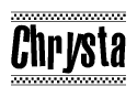 The image is a black and white clipart of the text Chrysta in a bold, italicized font. The text is bordered by a dotted line on the top and bottom, and there are checkered flags positioned at both ends of the text, usually associated with racing or finishing lines.