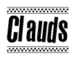 The image is a black and white clipart of the text Clauds in a bold, italicized font. The text is bordered by a dotted line on the top and bottom, and there are checkered flags positioned at both ends of the text, usually associated with racing or finishing lines.