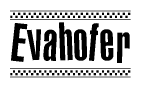The clipart image displays the text Evahofer in a bold, stylized font. It is enclosed in a rectangular border with a checkerboard pattern running below and above the text, similar to a finish line in racing. 