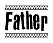The image is a black and white clipart of the text Father in a bold, italicized font. The text is bordered by a dotted line on the top and bottom, and there are checkered flags positioned at both ends of the text, usually associated with racing or finishing lines.