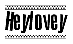 The image contains the text Heylovey in a bold, stylized font, with a checkered flag pattern bordering the top and bottom of the text.