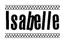 The clipart image displays the text Isabelle in a bold, stylized font. It is enclosed in a rectangular border with a checkerboard pattern running below and above the text, similar to a finish line in racing. 