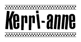 The image contains the text Kerri-anne in a bold, stylized font, with a checkered flag pattern bordering the top and bottom of the text.