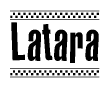 The image contains the text Latara in a bold, stylized font, with a checkered flag pattern bordering the top and bottom of the text.