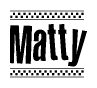 The image contains the text Matty in a bold, stylized font, with a checkered flag pattern bordering the top and bottom of the text.